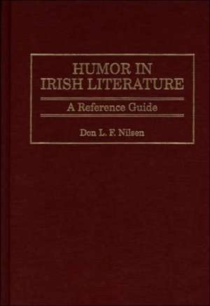 Humor in Irish Literature: A Reference Guide