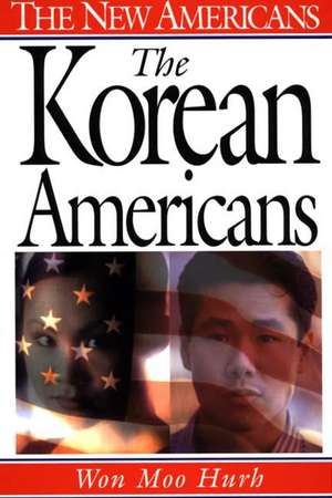 The Korean Americans de Won Moo Hurh