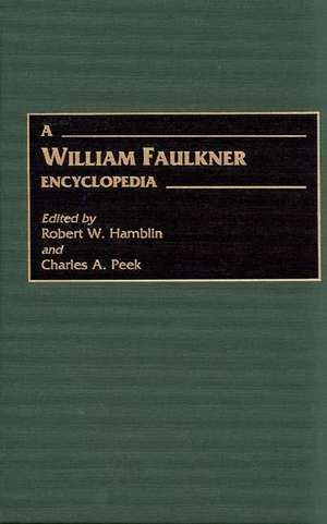 A William Faulkner Encyclopedia de Robert W. Hamblin