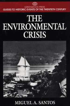 The Environmental Crisis de Miguel A. Santos