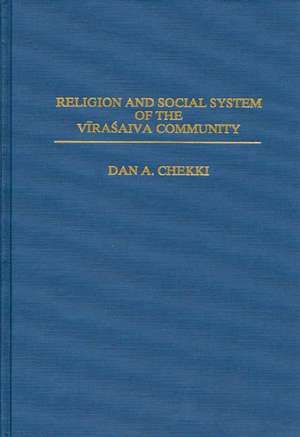 Religion and Social System of the Vira' saiva Community de Dan A. Chekki