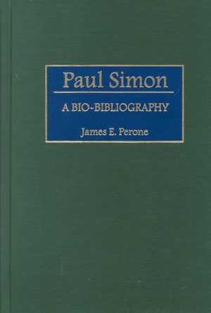 Paul Simon: A Bio-Bibliography de James E. Perone