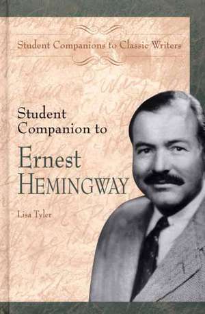 Student Companion to Ernest Hemingway de Lisa Tyler