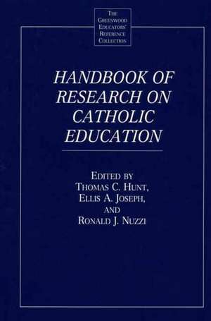 Handbook of Research on Catholic Education de Thomas C. Hunt