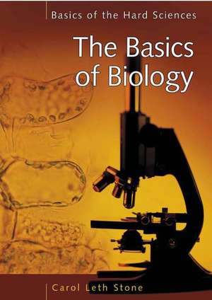 The Basics of Biology de Carol Leth Stone