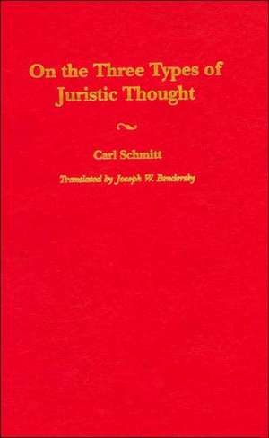 On the Three Types of Juristic Thought de Joseph W. Bendersky