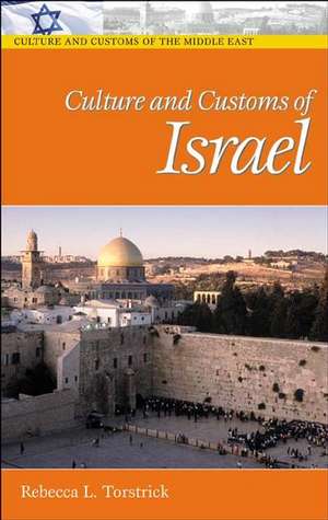 Culture and Customs of Israel de Rebecca L. Torstrick