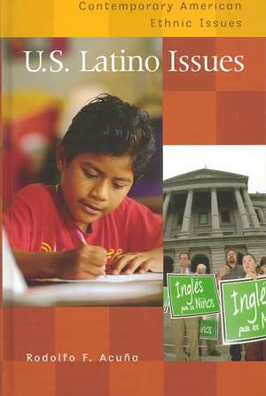 U.S. Latino Issues de Rodolfo F. Acuña