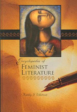 Encyclopedia of Feminist Literature de Kathy J. Whitson