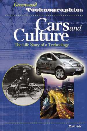 Cars and Culture: The Life Story of a Technology de Rudi R. Volti