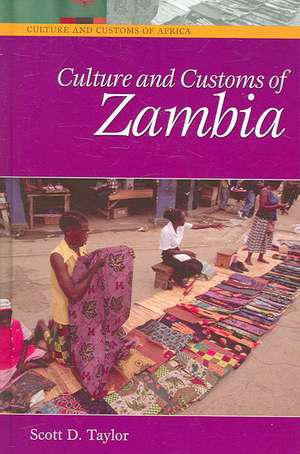 Culture and Customs of Zambia de Scott D. Taylor