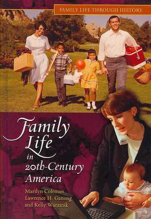 Family Life in 20th-Century America de Marilyn Coleman Ph.D.