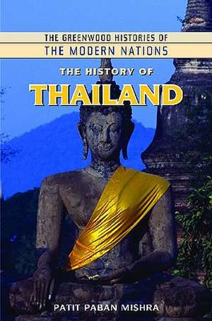 The History of Thailand de Patit Paban Mishra