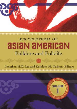 Encyclopedia of Asian American Folklore and Folklife: [3 volumes] de Jonathan H. X. Lee