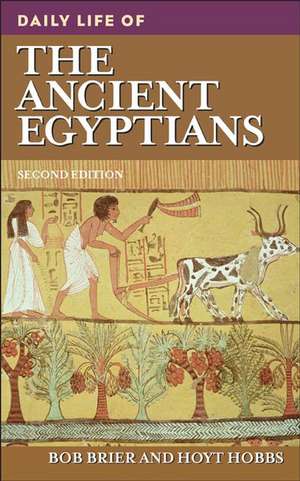 Daily Life of the Ancient Egyptians de Bob M. Brier