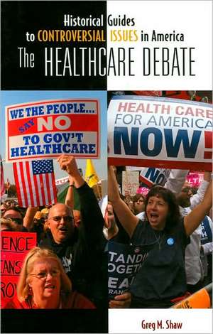 The Healthcare Debate de Greg M. Shaw