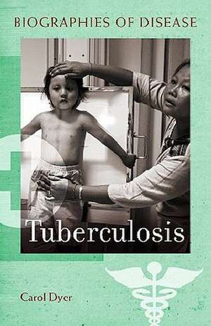 Tuberculosis de Carol A. Dyer