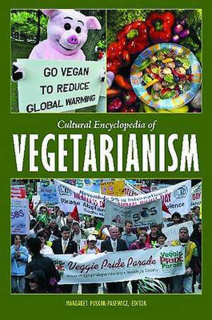 Cultural Encyclopedia of Vegetarianism de Margaret Puskar-Pasewicz