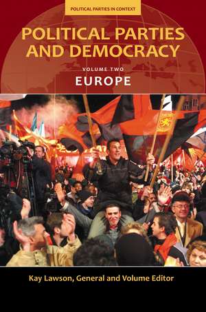 Political Parties and Democracy: Volume II: Europe de Kay Lawson