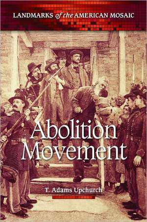 Abolition Movement de T. Adams Upchurch