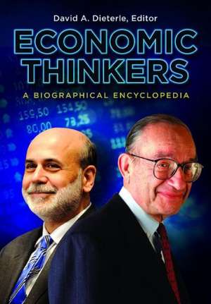 Economic Thinkers: A Biographical Encyclopedia de David A. Dieterle