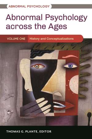 Abnormal Psychology across the Ages: [3 volumes] de Thomas G. Plante Ph.D.