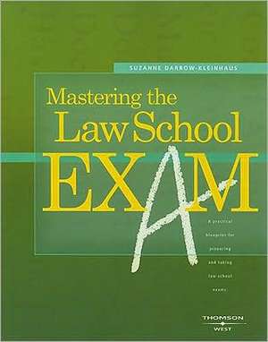 Mastering the Law School Exam de Suzanne Darrow-Kleinhaus