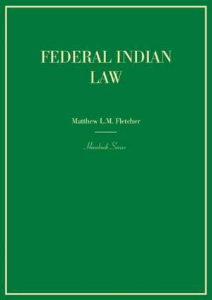 Federal Indian Law de Matthew L. M. Fletcher