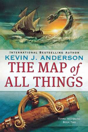 The Map of All Things de Kevin J. Anderson