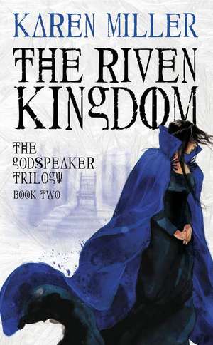 The Riven Kingdom de Karen Miller