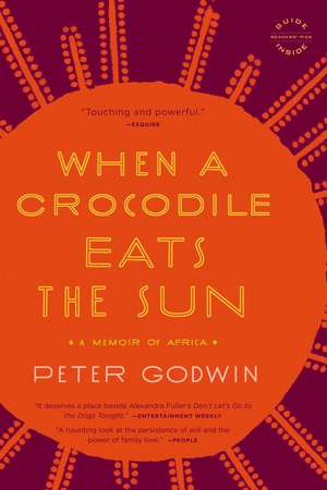 When a Crocodile Eats the Sun: A Memoir of Africa de Peter Godwin