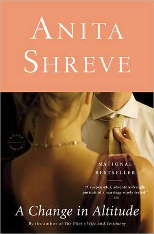 A Change in Altitude: A Novel de Anita Shreve