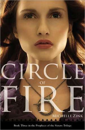 Circle of Fire de Michelle Zink