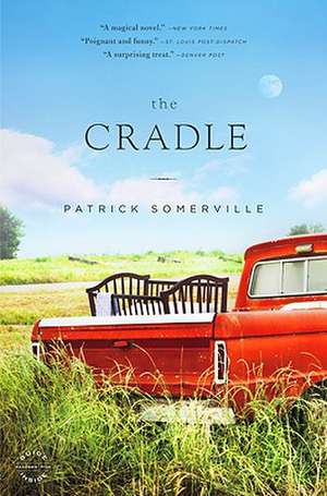 The Cradle: A Novel de Patrick Somerville