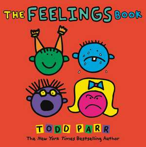 The Feelings Book de Todd Parr