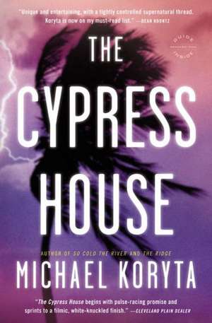 The Cypress House de Michael Koryta