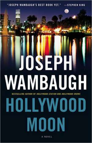 Hollywood Moon: A Novel de Joseph Wambaugh