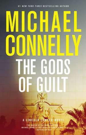 The Gods of Guilt de Michael Connelly