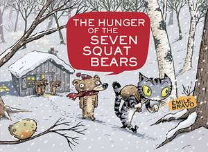 The Hunger of the Seven Squat Bears de Emile Bravo