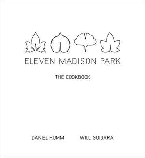 Eleven Madison Park: The Cookbook de Daniel Humm