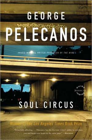 Soul Circus: A Derek Strange Novel de George P. Pelecanos