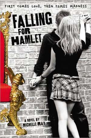 Falling for Hamlet de Michelle Ray