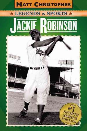 Jackie Robinson: Legends in Sports de Matt Christopher