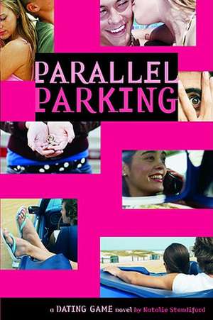 The Dating Game #6: Parallel Parking de Natalie Standiford