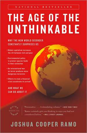 The Age of the Unthinkable: Why the New World Disorder Constantly Surprises Us And What We Can Do About It de Joshua Cooper Ramo