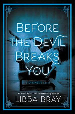 Before the Devil Breaks You de Libba Bray