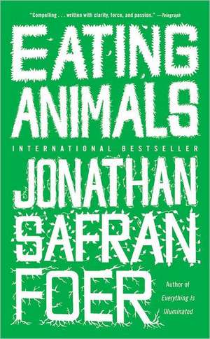 Eating Animals de Jonathan Safran Foer