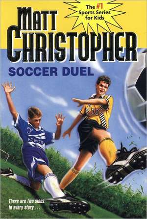 Soccer Duel: There are two sides to every story... de Matt Christopher