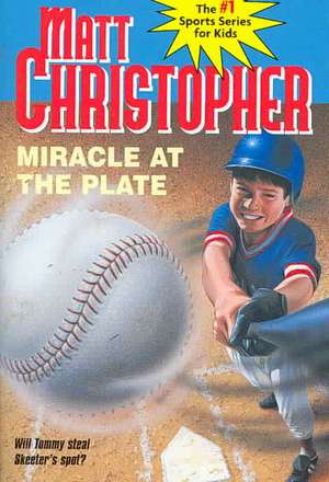 Miracle at the Plate de Matt Christopher