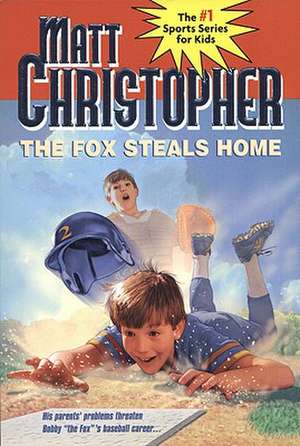 The Fox Steals Home de Matt Christopher